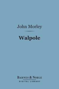 Cover image: Walpole (Barnes & Noble Digital Library) 9781411446397