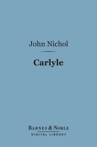 Cover image: Carlyle (Barnes & Noble Digital Library) 9781411446410