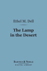 Omslagafbeelding: The Lamp in the Desert (Barnes & Noble Digital Library) 9781411446632