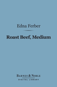 Cover image: Roast Beef, Medium (Barnes & Noble Digital Library) 9781411446670