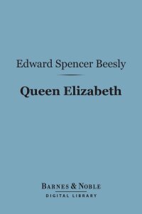 Cover image: Queen Elizabeth (Barnes & Noble Digital Library) 9781411446755