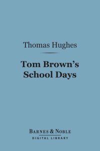 Cover image: Tom Brown's School Days (Barnes & Noble Digital Library) 9781411446762