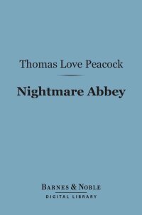 Cover image: Nightmare Abbey (Barnes & Noble Digital Library) 9781411446977