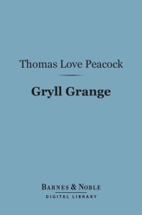 Immagine di copertina: Gryll Grange (Barnes & Noble Digital Library) 9781411446991