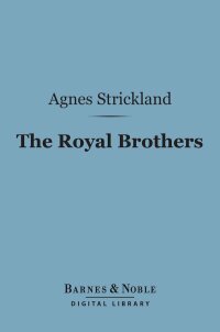 Omslagafbeelding: The Royal Brothers (Barnes & Noble Digital Library) 9781411447011