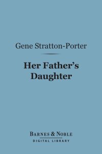 Omslagafbeelding: Her Father's Daughter (Barnes & Noble Digital Library) 9781411447035