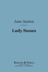 Cover image: Lady Susan (Barnes & Noble Digital Library) 9781411447073