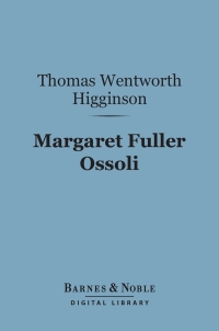 Titelbild: Margaret Fuller Ossoli (Barnes & Noble Digital Library) 9781411447295