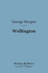 Immagine di copertina: Wellington (Barnes & Noble Digital Library) 9781411447318