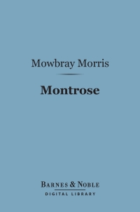 Cover image: Montrose (Barnes & Noble Digital Library) 9781411447455