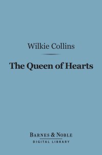 صورة الغلاف: The Queen of Hearts (Barnes & Noble Digital Library) 9781411447721