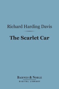 Omslagafbeelding: The Scarlet Car (Barnes & Noble Digital Library) 9781411447745