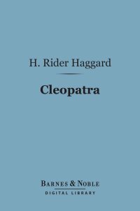 Imagen de portada: Cleopatra (Barnes & Noble Digital Library) 9781411447905