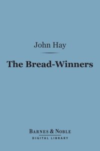 Cover image: The Bread-Winners (Barnes & Noble Digital Library) 9781411447929