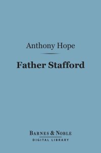 Imagen de portada: Father Stafford (Barnes & Noble Digital Library) 9781411447967