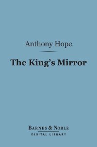 Cover image: The King's Mirror (Barnes & Noble Digital Library) 9781411448032