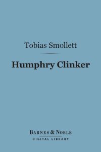 Omslagafbeelding: Humphry Clinker (Barnes & Noble Digital Library) 9781411448421