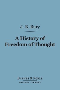 Cover image: A History of Freedom of Thought (Barnes & Noble Digital Library) 9781411448520