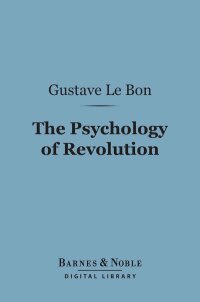 Imagen de portada: The Psychology of Revolution (Barnes & Noble Digital Library) 9781411448605