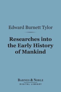 Cover image: Researches into the Early History of Mankind (Barnes & Noble Digital Library) 9781411448667
