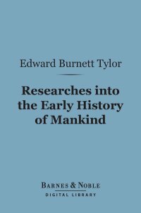 Immagine di copertina: Researches into the Early History of Mankind (Barnes & Noble Digital Library) 9781411448667