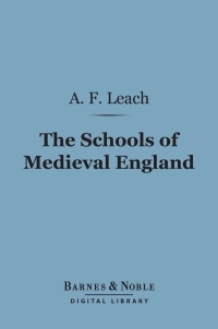 Imagen de portada: The Schools of Medieval England (Barnes & Noble Digital Library) 9781411448834