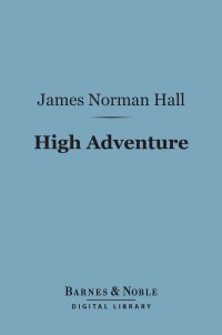 Cover image: High Adventure (Barnes & Noble Digital Library) 9781411449039