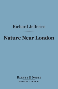 Imagen de portada: Nature Near London (Barnes & Noble Digital Library) 9781411449046