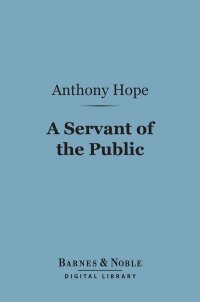 Titelbild: A Servant of the Public (Barnes & Noble Digital Library) 9781411449220