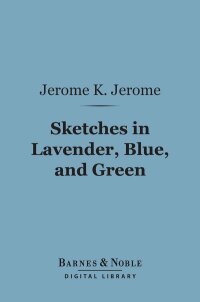 Cover image: Sketches in Lavender, Blue, and Green (Barnes & Noble Digital Library) 9781411449244