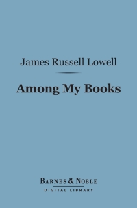 صورة الغلاف: Among My Books (Barnes & Noble Digital Library) 9781411449251