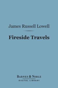 Cover image: Fireside Travels (Barnes & Noble Digital Library) 9781411449268