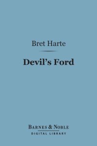 Cover image: Devil's Ford (Barnes & Noble Digital Library) 9781411449411