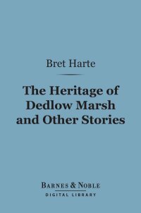 Cover image: The Heritage of Dedlow Marsh and Other Stories (Barnes & Noble Digital Library) 9781411449428