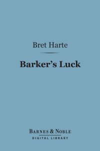 Titelbild: Barker's Luck (Barnes & Noble Digital Library) 9781411449534