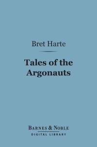 Cover image: Tales of the Argonauts (Barnes & Noble Digital Library) 9781411449558