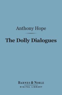 Cover image: The Dolly Dialogues (Barnes & Noble Digital Library) 9781411449688