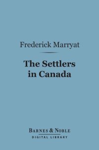 صورة الغلاف: The Settlers in Canada (Barnes & Noble Digital Library) 9781411449893