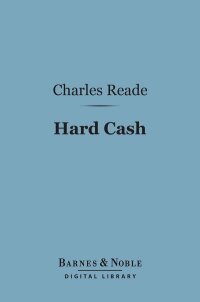 Cover image: Hard Cash (Barnes & Noble Digital Library) 9781411449978