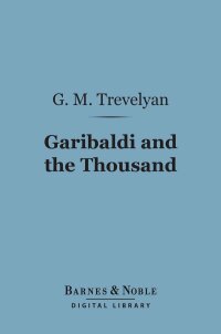 Cover image: Garibaldi and the Thousand (Barnes & Noble Digital Library) 9781411450424