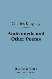 Cover image: Andromeda and Other Poems (Barnes & Noble Digital Library) 9781411450578