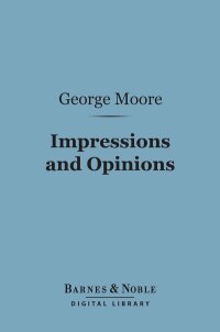 Cover image: Impressions and Opinions (Barnes & Noble Digital Library) 9781411450653