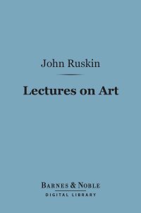 Cover image: Lectures on Art (Barnes & Noble Digital Library) 9781411450684