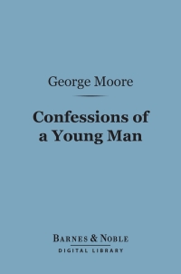 Imagen de portada: Confessions of a Young Man (Barnes & Noble Digital Library) 9781411450738