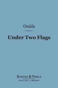 Cover image: Under Two Flags (Barnes & Noble Digital Library) 9781411450950