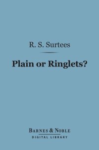 Cover image: Plain or Ringlets? (Barnes & Noble Digital Library) 9781411451216