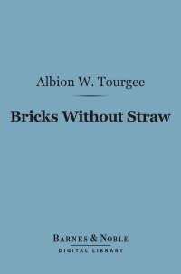 Immagine di copertina: Bricks Without Straw (Barnes & Noble Digital Library) 9781411451254