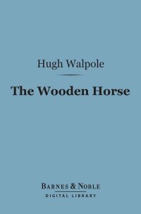 Titelbild: The Wooden Horse (Barnes & Noble Digital Library) 9781411451315