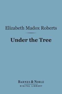 Cover image: Under the Tree (Barnes & Noble Digital Library) 9781411451773