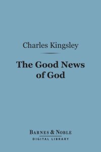 Cover image: The Good News of God (Barnes & Noble Digital Library) 9781411451797